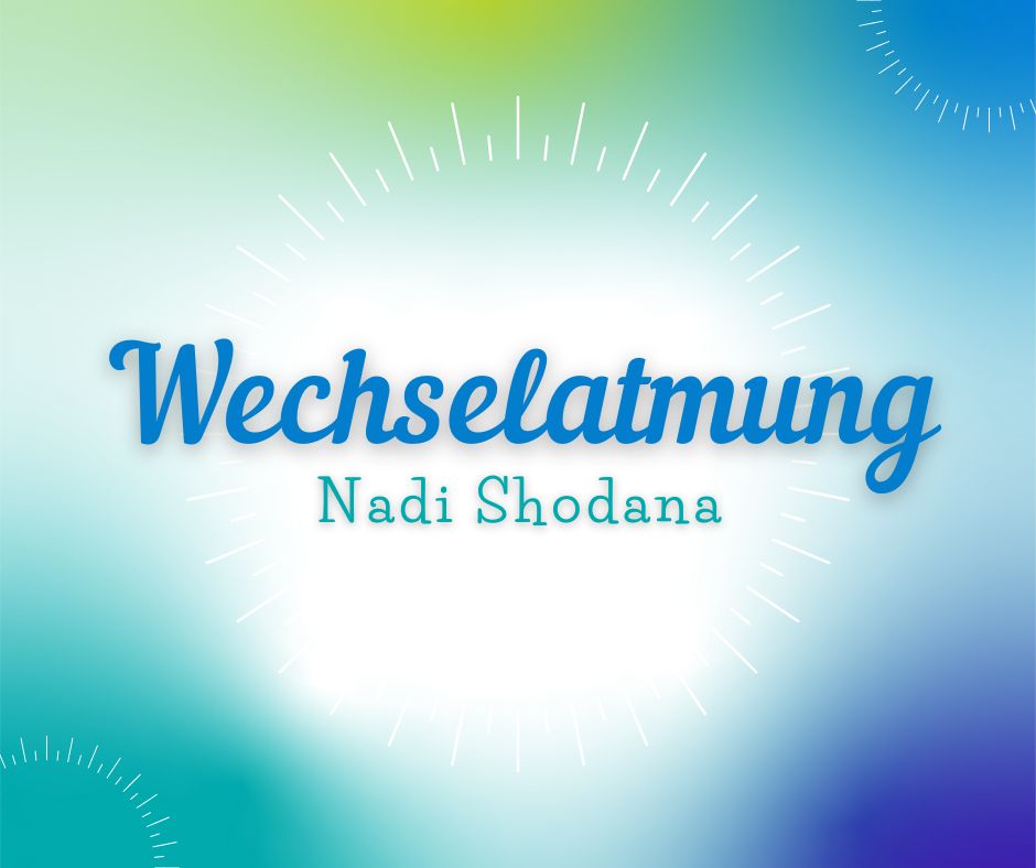 Wechselatmung - Nadi Shodana